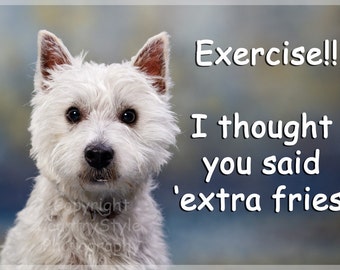 Westie West Highland White Terrier Dog Funny Fridge Magnet Gift