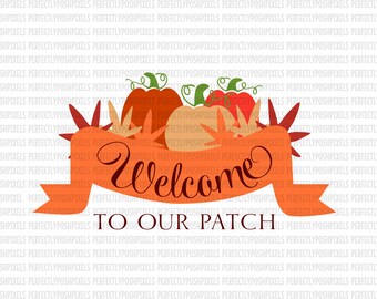 Pumpkin Patch SVG DXF EPS welcome sign Silhouette Circuit Cut File Clip Art Decals htv Heat Transfer Cuttable Printable Iron On