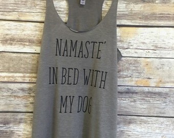Namaste In Bed With My Dog Yoga Tank, racerback tank, yoga tank