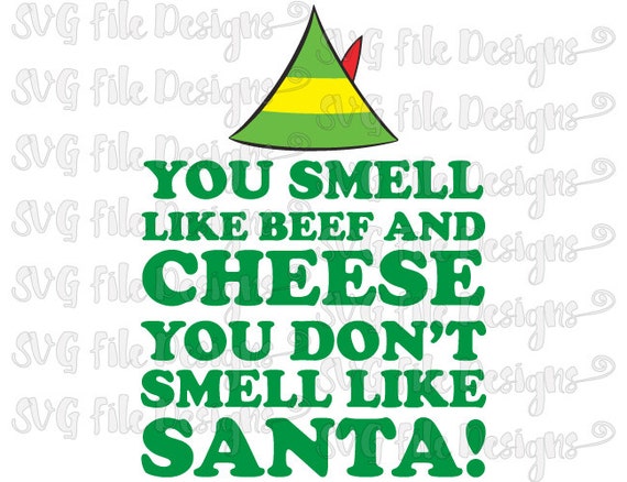 Download Buddy The Elf Quote SVG You Don't Smell Like by SVGFileDesigns