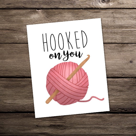 Hooked On You Digital 8x10 Printable Poster Crochet Hook Yarn