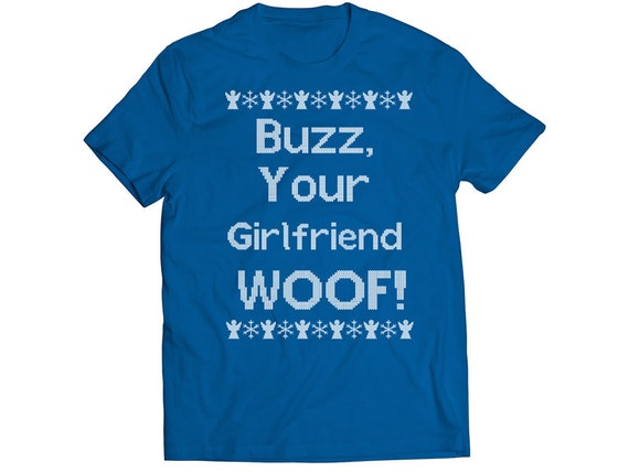 buzz's girlfriend woof shirt