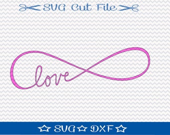 Love Infinity SVG Cut File / SVG File for Cameo / Love SVG File / Svg File Sayings
