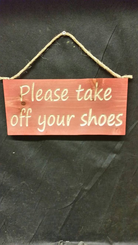 Please remove your shoes sign Please Take Off by HandHCustomSigns