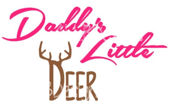 Download Daddy's Little Deer Little Deer SVG Deer SVG SVG Files