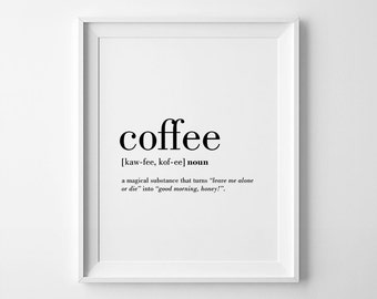 Coffee Printable, Coffee Quotes, Coffee Lovers Gift, Coffee Definition Print, Funny Coffee Quote, Coffee Poster