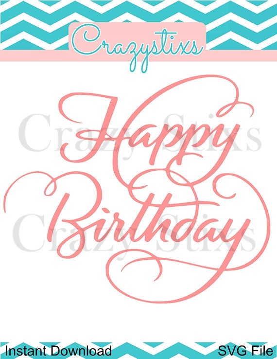 Happy Birthday svgsvg files for silhouette cameo by CrazyStixs