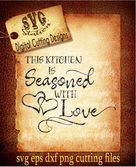 Download This Kitchen Is Seasoned With Love SVG DXF PNG and Eps