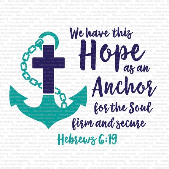 Hope is an anchor for the soul SVG file Jesus Hope Anchor