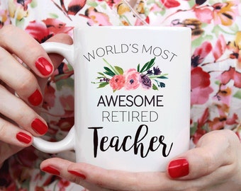 Teacher Retirement gift, retirement mug gift for teacher, World's most awesome retired teacher (M266)
