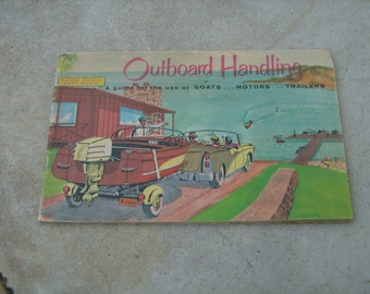 1957 outboard boating club of America booklet outboard handling guide for use of boats, motors and trailers
