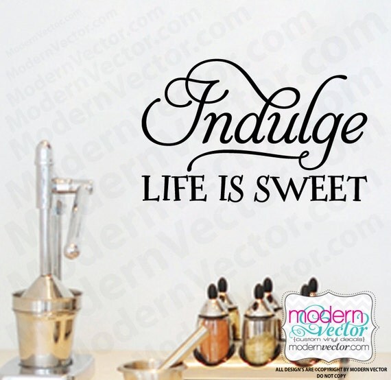 Free Free 62 Indulge Life Is Sweet Svg SVG PNG EPS DXF File