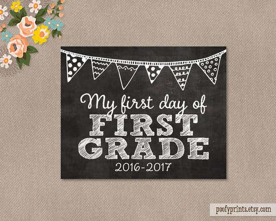 First Day of 1st Grade Chalkboard Printable Sign by PoofyPrints