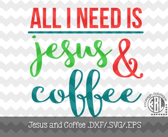 Items similar to All I need is Jesus and Coffee INSTANT ...