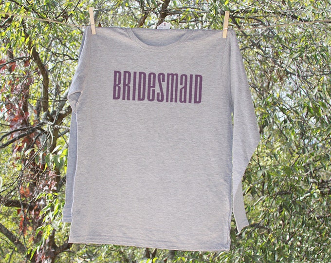 Bridesmaid Bachelorette Party Shirt // Wedding Party LONG SLEEVE Shirts