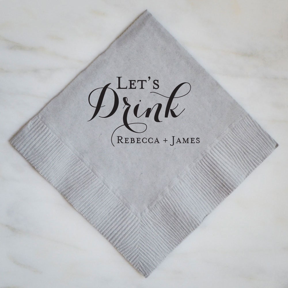 Lets Drink Personalized Napkins Custom Napkins Printed