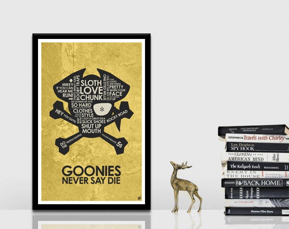 The Goonies Quote Poster