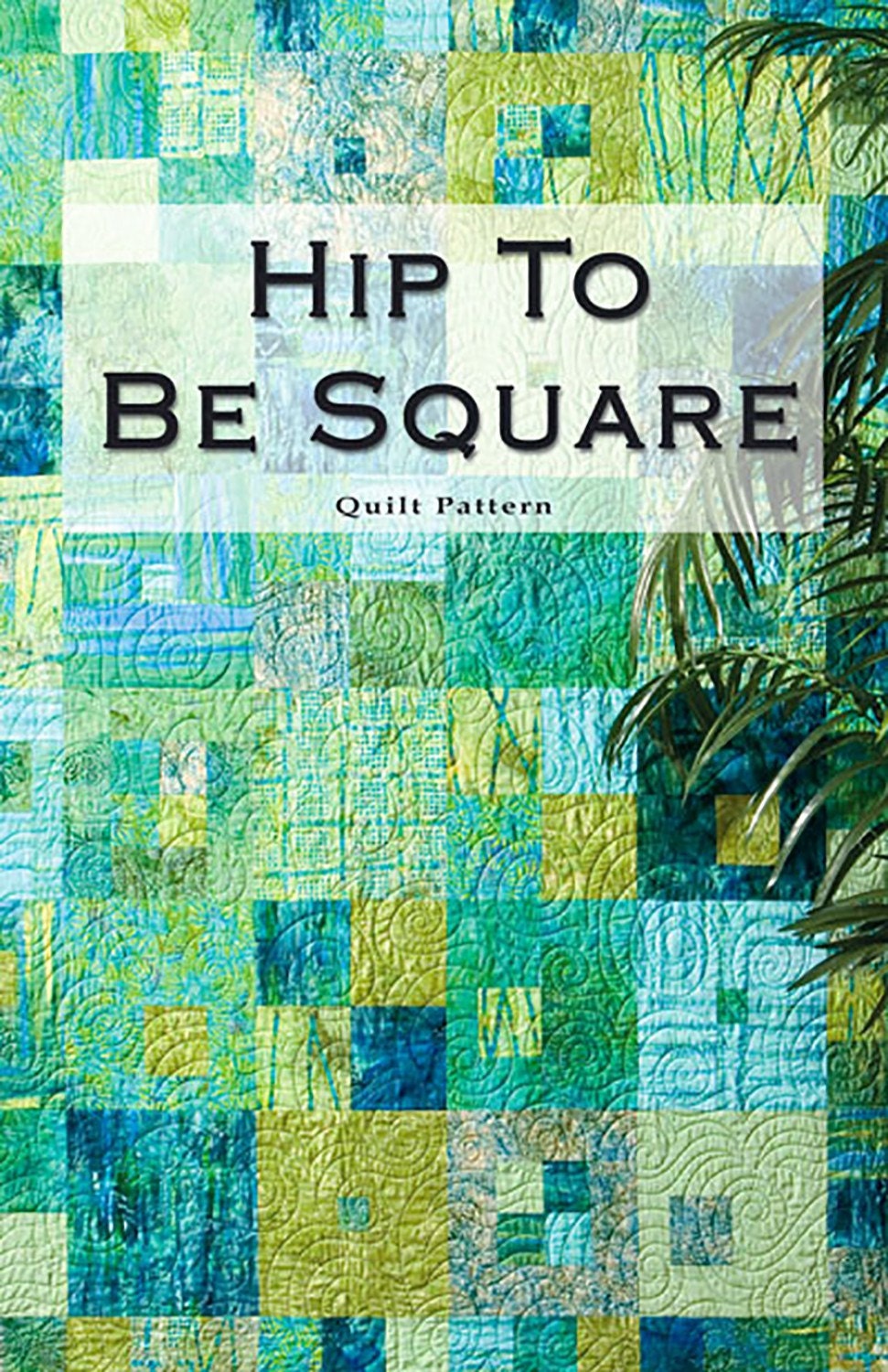 hip-to-be-square-requires-half-yards-quilt-pattern