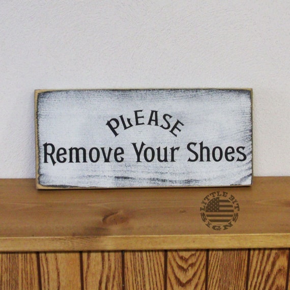 Please Remove Your Shoes Sign 6x12 Ready To Ship by LittleBitSigns