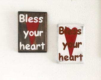 Bless your Heart, blessed sign, funny signs, rustic wood sign, love signs, wall art, southern sayings, wood sign, southern quotes