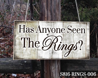 Custom wedding sign, Cute Ring Bearer Sign, Personalized Wedding Signs, Has Anyone Seen The Rings, Wedding Sign, Reception Decor, Funny Sign