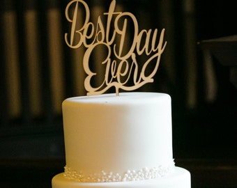 Best Day Ever Cake Topper, Wedding cake topper, Wooden wedding Cake topper
