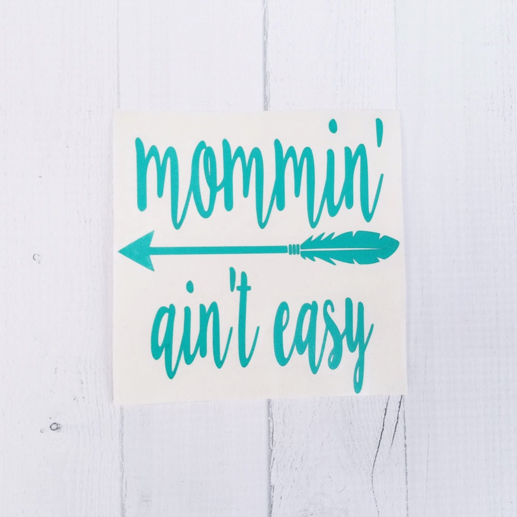 Download Mommin ain't easy decal Mama decal Mom decal Country