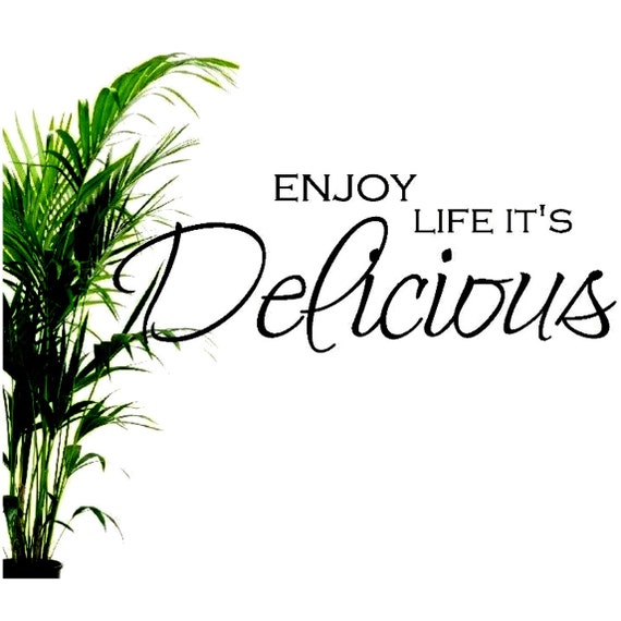 Enjoy Life Its Delicious vinyl wall quote by yodercreation on Etsy