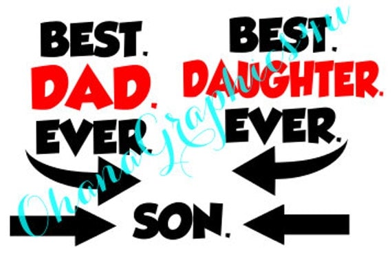 Download Best Dad Daughter Son Ever with Arrows SVG by OhanaGraphics4U