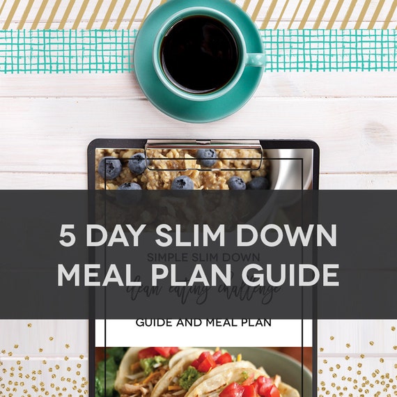 5 Day Slim Down Clean Eating Meal Plan