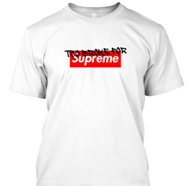 Supreme Box Logo T Shirt Too Broke For Supreme Justin
