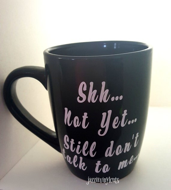 Don't Talk To Me Funny 12oz Coffee Mug Custom by JazzieVinylCuts