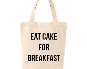 eat cake for breakfast tote