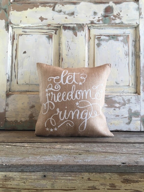 Burlap Pillow 'Let Freedom Ring' pillow 4th of