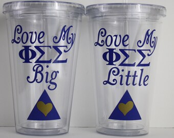 Phi Sigma Sigma - Love My Big...OR...Love My Little Sorority Tumbler - Personalized