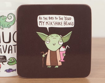 Yoda's Milkshake - Cute Coaster - Pun Coaster - Star Wars inspired - Funny Coaster - Gift for him - Gift for her - Lyrics - Teen Gift - Mat