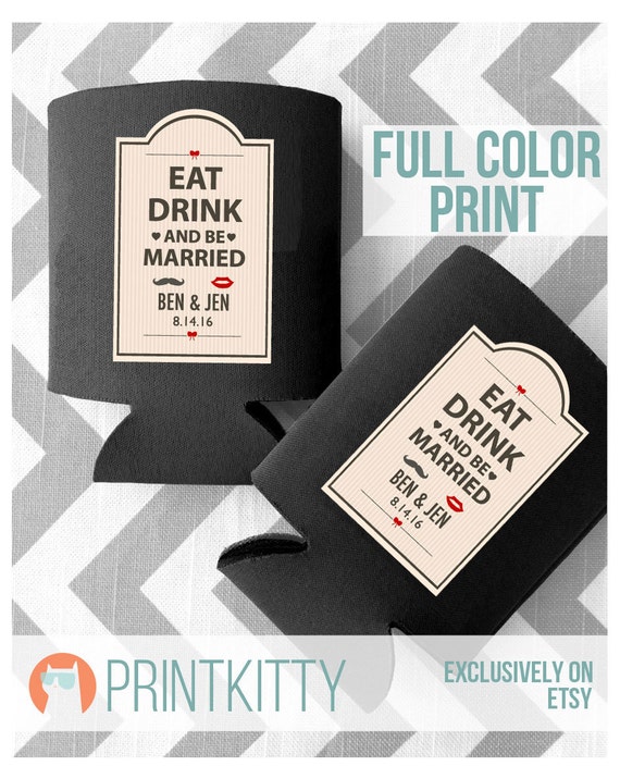 FULL COLOR PRINT - Custom Wedding Koozies - Eat Drink and be Married - Free Shipping on all Koozies