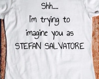 Shh I'm trying to imagine you as Stefan Salvatore, Vampire diaries, tmblr shirt, Ian