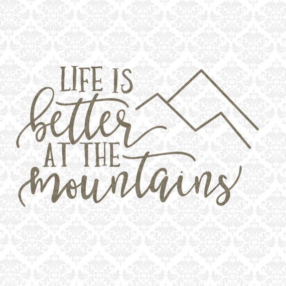 Life Is Better At The Mountains Ocean Beach Lake SVG STUDIO Ai