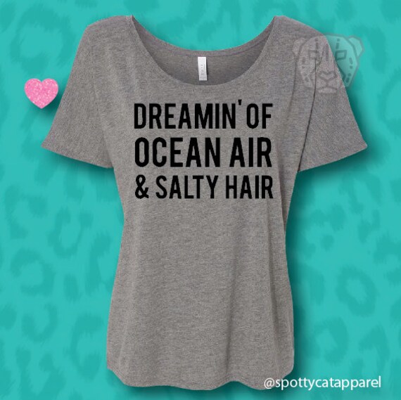 ocean air salty hair shirt