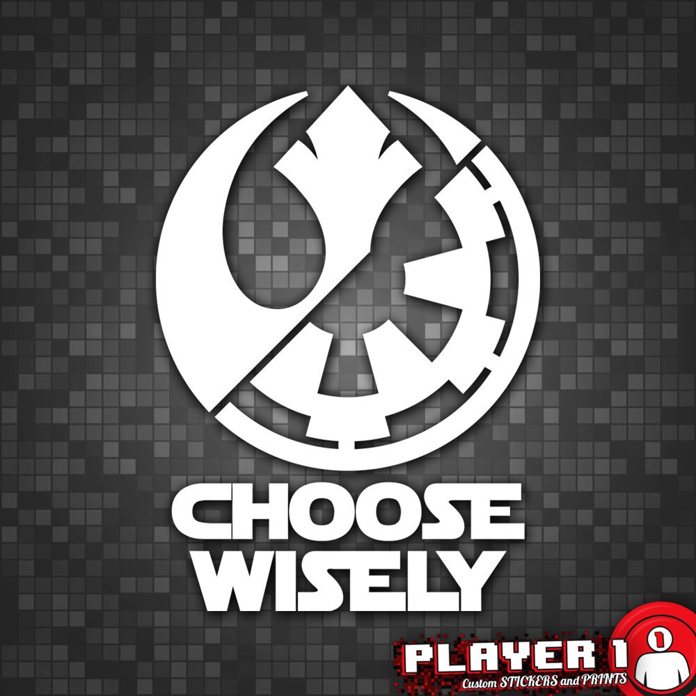 Choose Wisely Star Wars Vinyl Decal