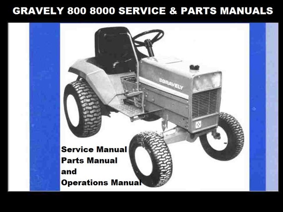 GRAVELY 800 8000 SERVICE OPERATIONs & PARTS MANUALs Set 210pg