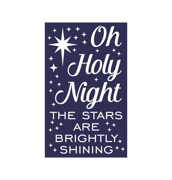 HOLIDAY STENCIL Oh Holy Night The Stars Are Brightly Shining