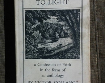 1956 first edition From Darkness To Light by Victor Gollancz A confession of faith in the form of an anthology