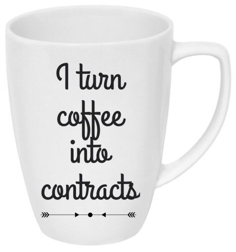 I turn coffee into contracts mug Real Estate Realtor Gift