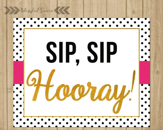 Sip Sip Hooray Printable Typography Print Black and Gold