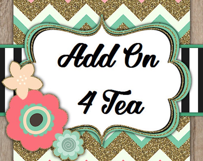 Add on - Four Tea Favors to Existing Order