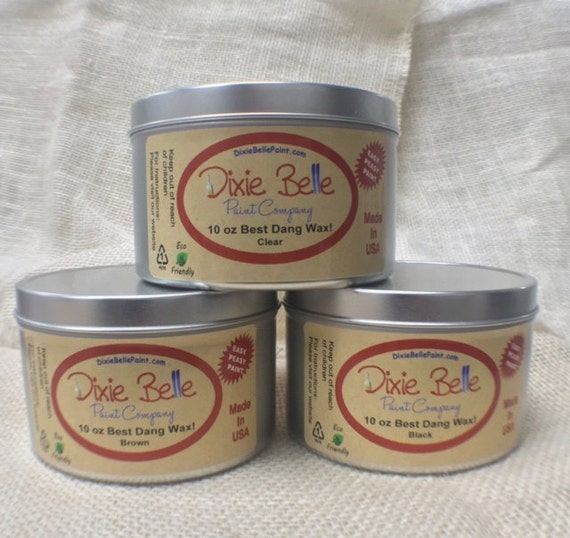 Chalk Painting Wax Dixie Belle Best Dang Wax