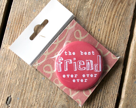 Best Friend Badge badge for friend gift for best friend