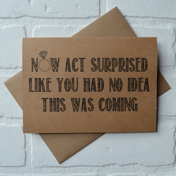 Now ACT SURPRISED Like You Had No Idea Bridesmaid Card Funny